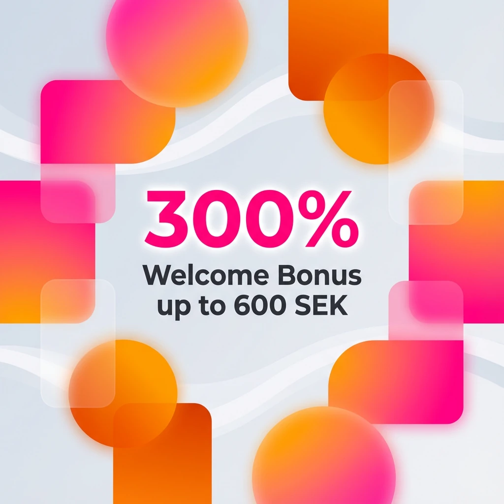 300% Welcome Bonus up to 600 SEK