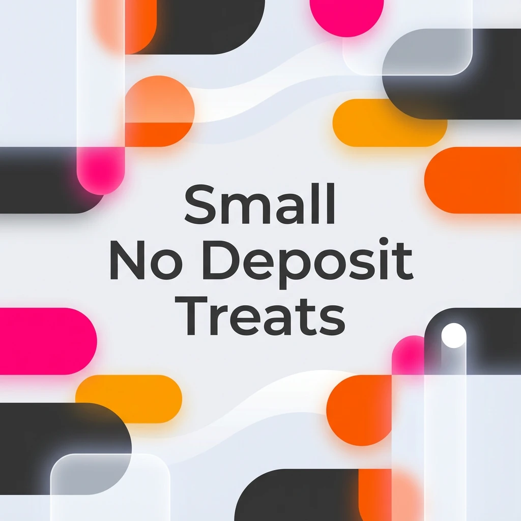 Small No Deposit Treats
